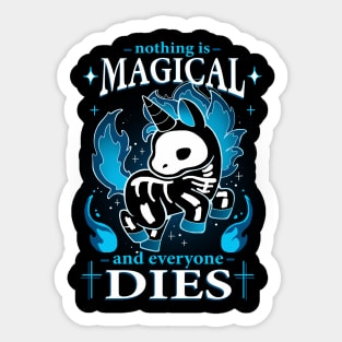 Nothing is Magical and... Sticker